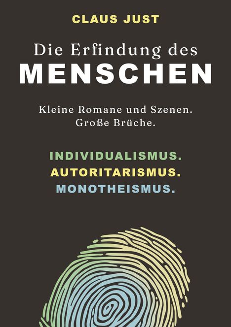 "Individualismus. Autoritarismus. Monotheismus." Fingerabdruck-Motiv in bunten Linien.