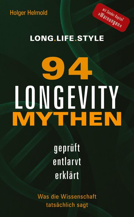 Titel: "94 LONGETITY MYTHEN", geprüft, entlarvt, erklärt. Grüner Hintergrund mit DNA-Struktur und orangefarbenem Text.