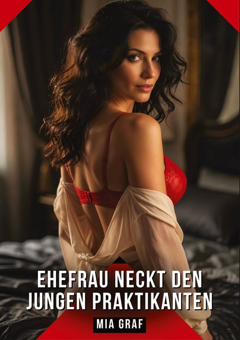 Ehefrau neckt den jungen Praktikanten. Mia Graf. Frau in roter Unterwäsche mit durchscheinendem Mantel, schaut verführerisch.