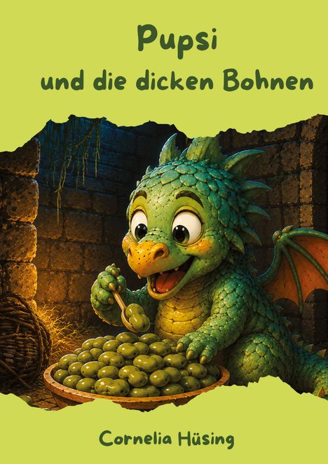 "Pupsi und die dicken Bohnen" von Cornelia Hüsing. Ein kleiner grüner Drache freut sich über eine Schüssel grüner Bohnen.