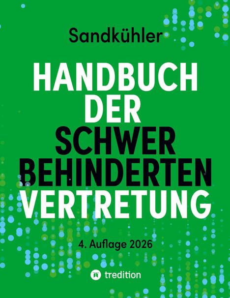 "Handbuch der Schwerbehindertenvertretung, 4. Auflage 2026" steht auf grünem Hintergrund mit bunten Kreisen.