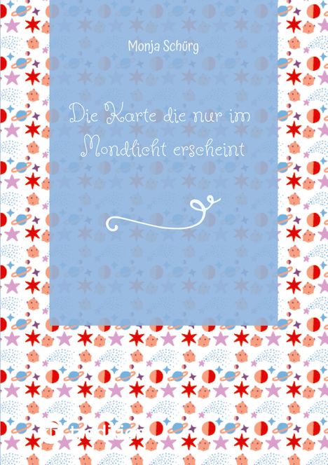 Ein Titel und Autor auf blauem Hintergrund, umrahmt von einem bunten Muster aus Sternen, Planeten und dekorativen Elementen.