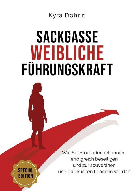 Titel: "Sackgasse Weibliche Führungskraft." Untertitel: Blockaden erkennen und Leaderin werden. Silhouette einer Frau auf rotem Weg.