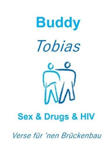 Texte: "Buddy Tobias, Sex & Drugs & HIV, Verse für 'nen Brückenbau". Illustration: Zwei stilisierte Figuren nebeneinander.