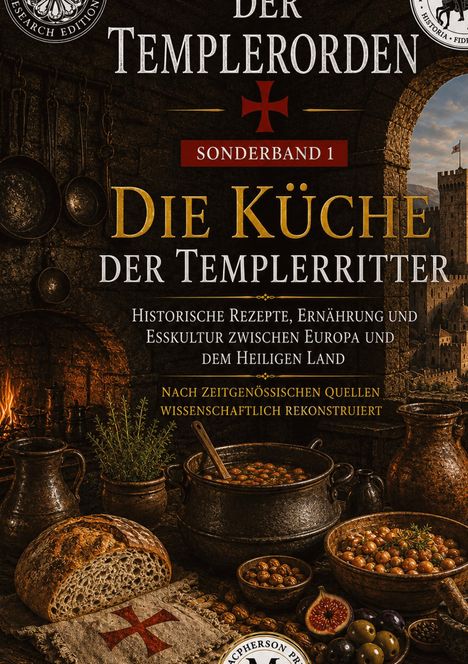 „Der Templerorden – Sonderband 1: Die Küche der Templerritter“; rustikales Küchen-Setting mit Kesseln und Brot.
