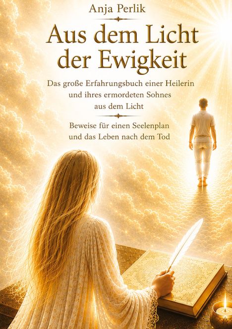 Titel: "Aus dem Licht der Ewigkeit" von Anja Perlik. Eine Person mit Feder vor goldenem Licht und einer anderen Person.
