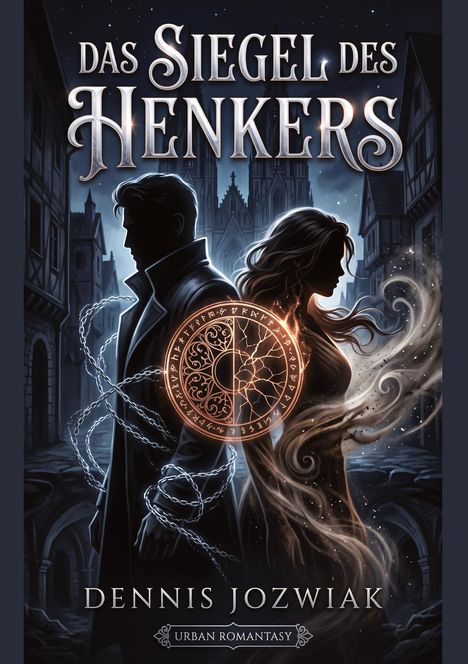 "Das Siegel des Henkers" oben, "Dennis Jozwiak" unten. Zwei Silhouetten im Profil, eine Stadt im Hintergrund. Mystisches Siegel dazwischen.
