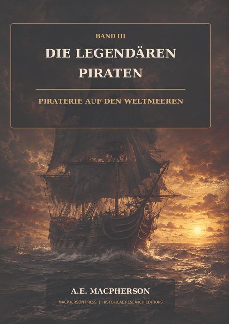 „Band III: Die legendären Piraten. Piraterie auf den Weltmeeren.“ Illustration mit Segelschiff im Sonnenuntergang.