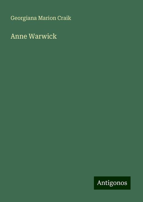 Georgiana Marion Craik: Anne Warwick, Buch