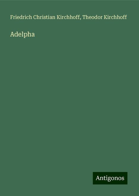 Friedrich Christian Kirchhoff: Adelpha, Buch