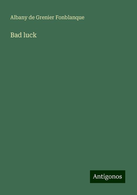Albany De Grenier Fonblanque: Bad luck, Buch