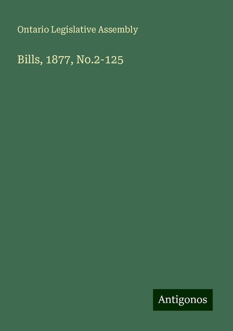 Ontario Legislative Assembly: Bills, 1877, No.2-125, Buch