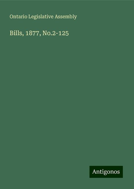 Ontario Legislative Assembly: Bills, 1877, No.2-125, Buch