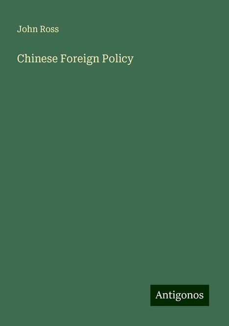 John Ross: Chinese Foreign Policy, Buch