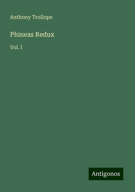 Anthony Trollope: Phineas Redux, Buch