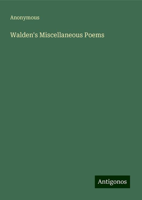 Anonymous: Walden's Miscellaneous Poems, Buch