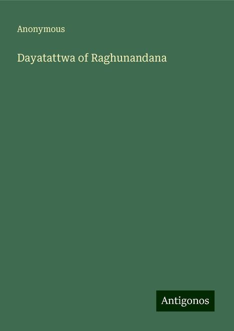 Anonymous: Dayatattwa of Raghunandana, Buch