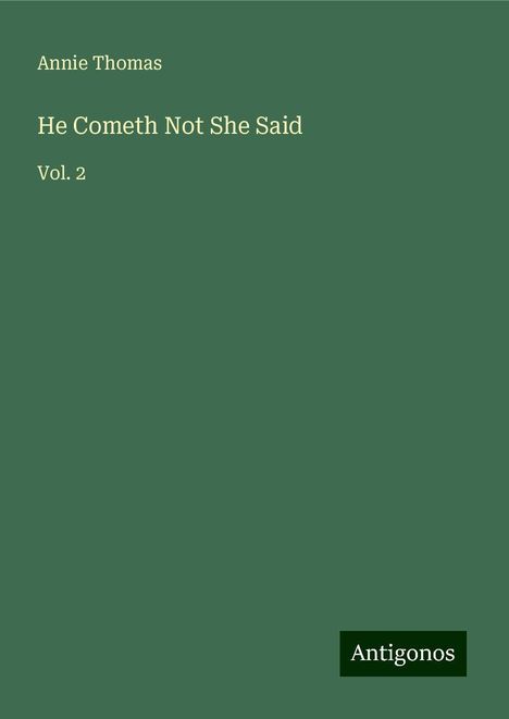 Annie Thomas: He Cometh Not She Said, Buch