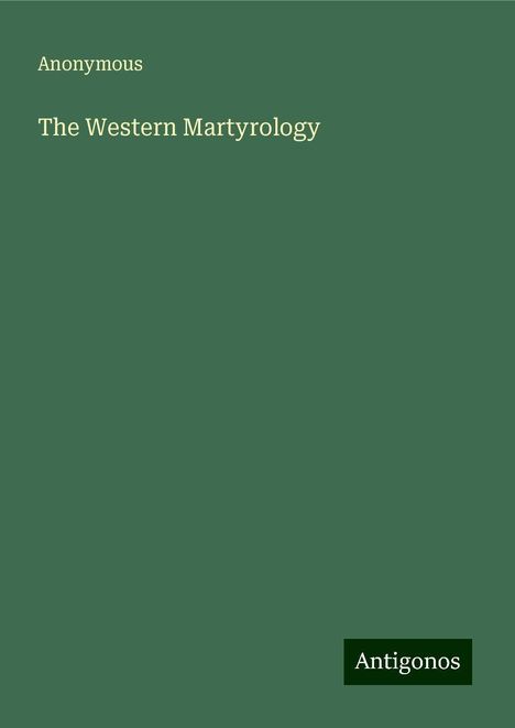 Anonymous: The Western Martyrology, Buch