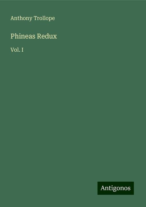 Anthony Trollope: Phineas Redux, Buch