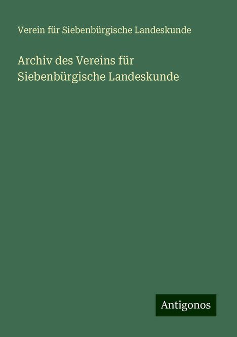 Verein Für Siebenbürgische Landeskunde: Archiv des Vereins für Siebenbürgische Landeskunde, Buch