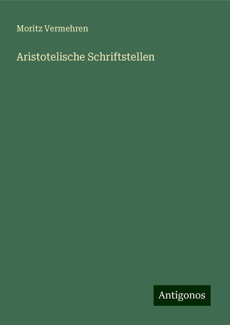 Moritz Vermehren: Aristotelische Schriftstellen, Buch