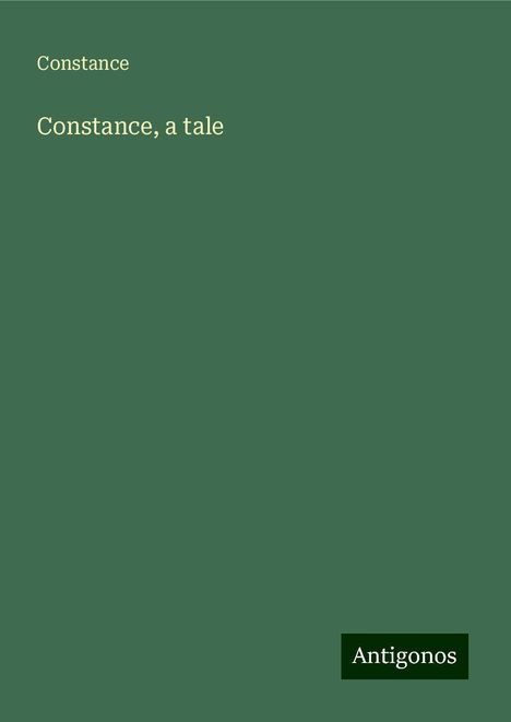 Constance: Constance, a tale, Buch