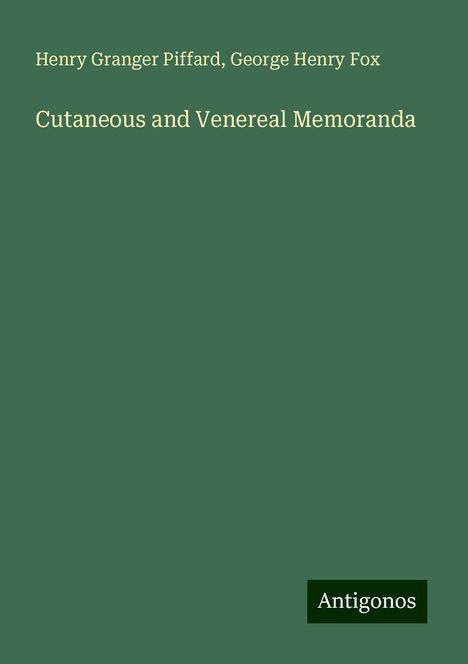 Henry Granger Piffard: Cutaneous and Venereal Memoranda, Buch