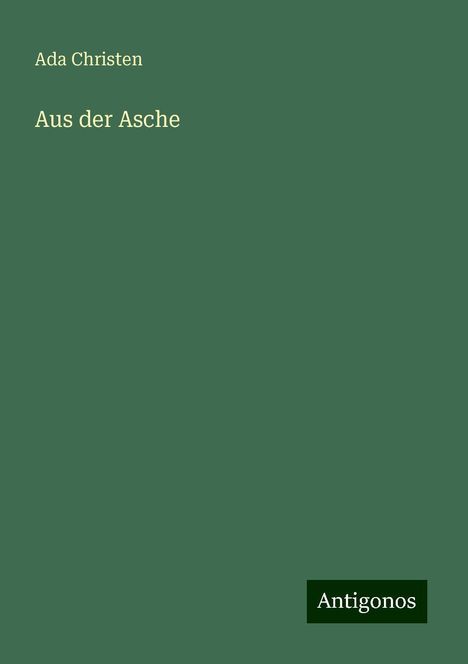 Ada Christen: Aus der Asche, Buch