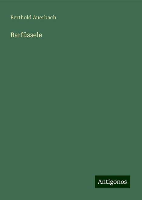 Berthold Auerbach: Barfüssele, Buch