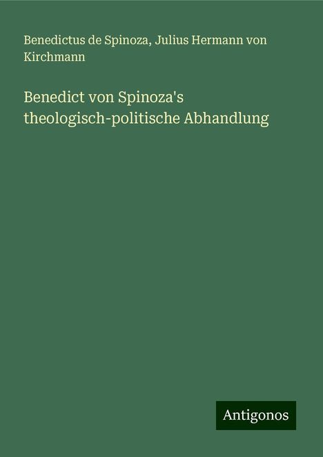 Benedictus De Spinoza: Benedict von Spinoza's theologisch-politische Abhandlung, Buch