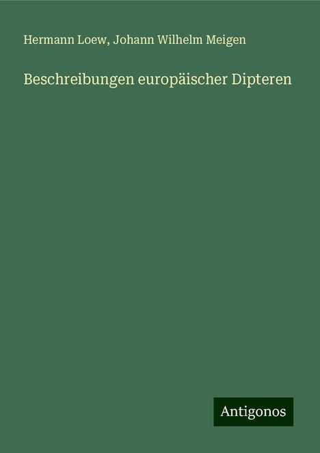 Hermann Loew: Beschreibungen europäischer Dipteren, Buch