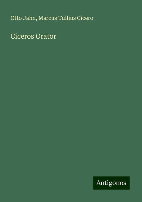 Otto Jahn: Ciceros Orator, Buch