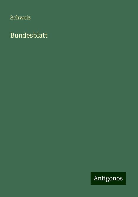 Schweiz: Bundesblatt, Buch