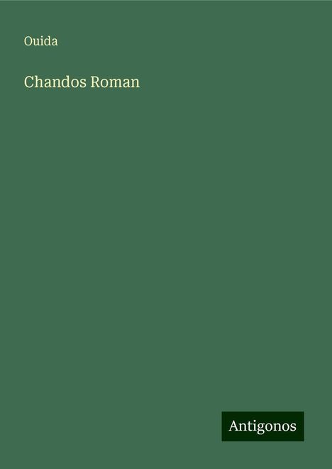 Ouida: Chandos Roman, Buch