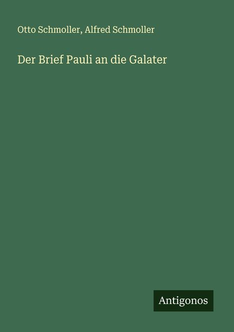 Otto Schmoller: Der Brief Pauli an die Galater, Buch