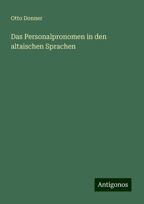 Otto Donner: Das Personalpronomen in den altaischen Sprachen, Buch