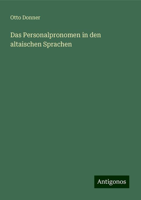 Otto Donner: Das Personalpronomen in den altaischen Sprachen, Buch