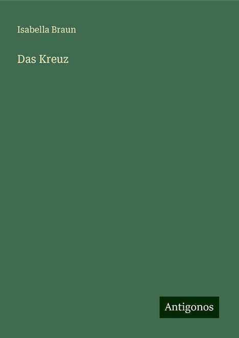 Isabella Braun: Das Kreuz, Buch