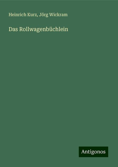 Heinrich Kurz: Das Rollwagenbüchlein, Buch