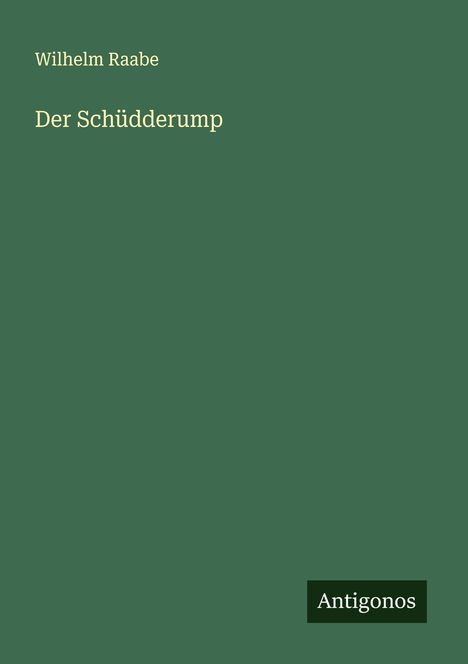 Wilhelm Raabe: Der Schüdderump, Buch