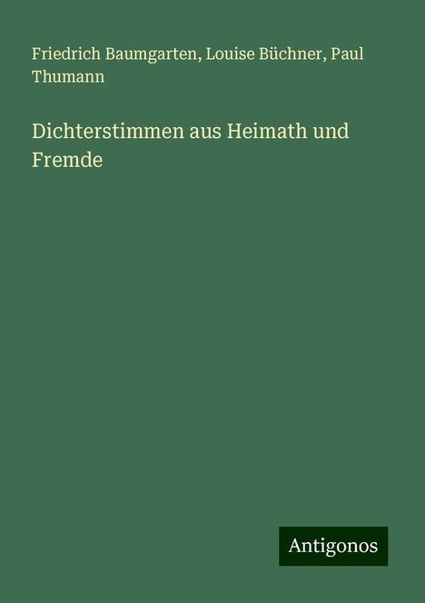 Friedrich Baumgarten: Dichterstimmen aus Heimath und Fremde, Buch