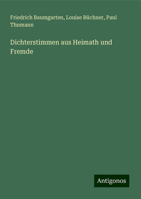 Friedrich Baumgarten: Dichterstimmen aus Heimath und Fremde, Buch