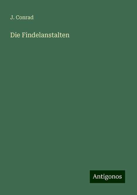 J. Conrad: Die Findelanstalten, Buch