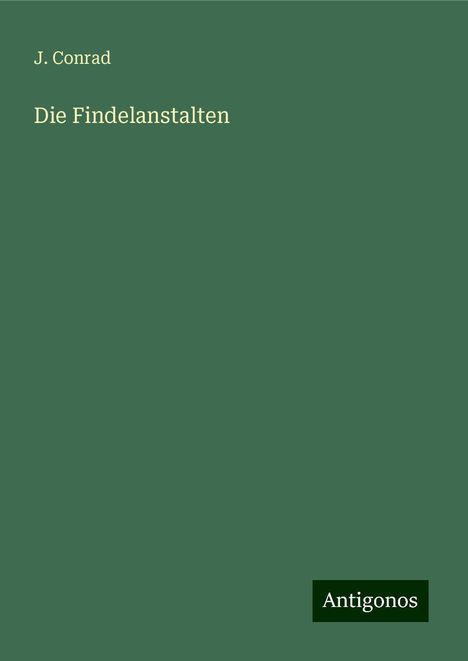 J. Conrad: Die Findelanstalten, Buch