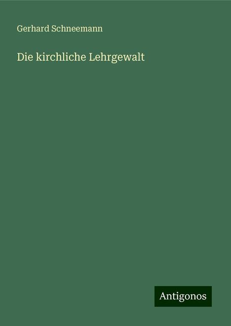 Gerhard Schneemann: Die kirchliche Lehrgewalt, Buch