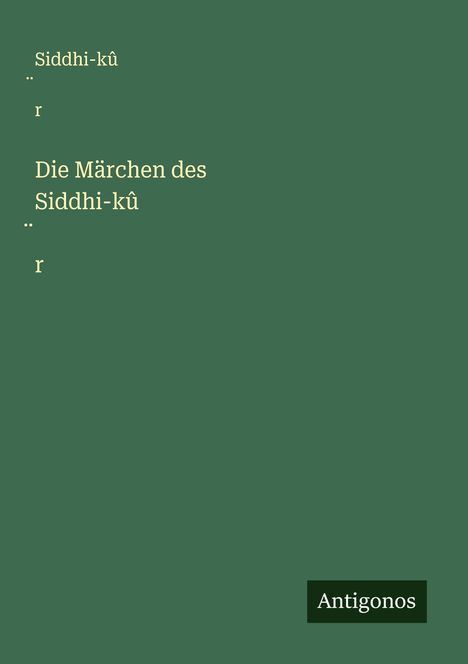 Siddhi-kû¿r: Die Märchen des Siddhi-kû¿r, Buch