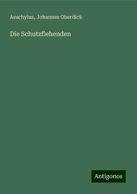 Aeschylus: Die Schutzflehenden, Buch