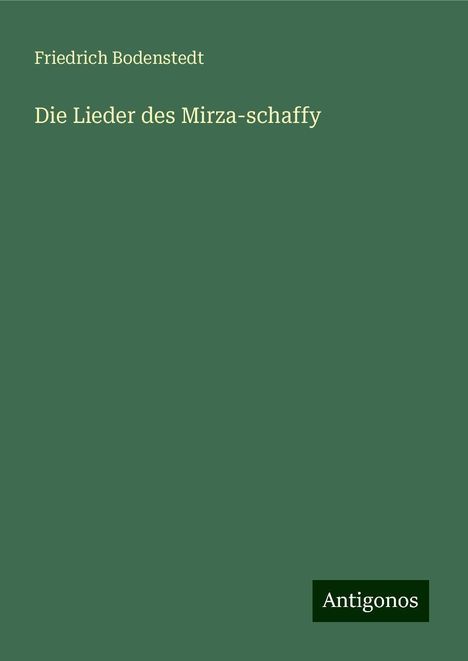 Friedrich Bodenstedt: Die Lieder des Mirza-schaffy, Buch