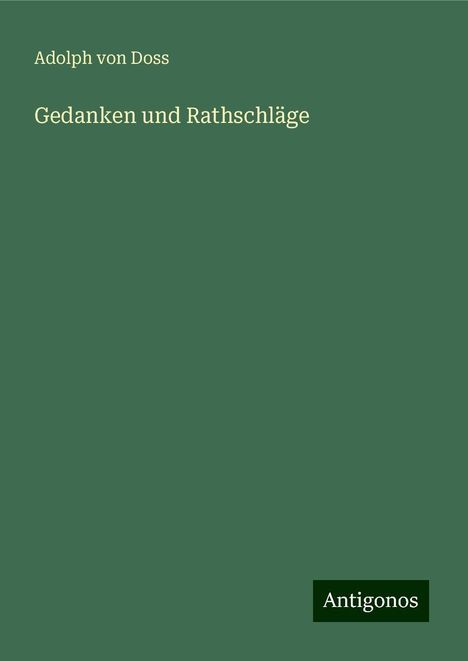 Adolph von Doss: Gedanken und Rathschläge, Buch